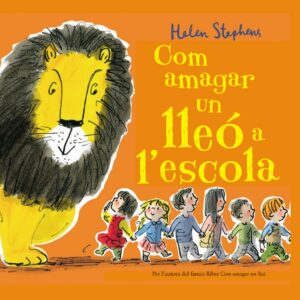 COM AMAGAR UN LLEÓ A L´ESCOLA