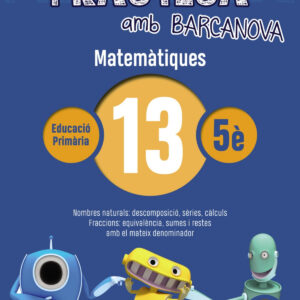 QUADERN MATEMATIQUES 13 5E PRIMARIA PRACTICA