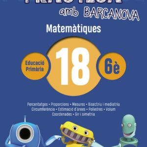 QUADERN MATEMATIQUES 18 6E PRIMARIA PRACTICA