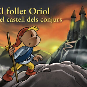 EL FOLLET ORIOL I EL CASTELL DELS CONJURS