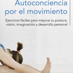 AUTOCONCIENCIA POR EL MOVIMIENTO