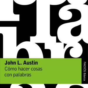 CÓMO HACER COSAS CON PALABRAS