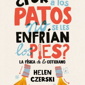 ¿POR QUÉ A LOS PATOS NO SE LES ENFRÍAN LOS PIES?
