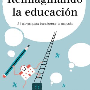 REIMAGINANDO LA ESCUELA