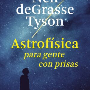 ASTRPFÍSICA PARA GENTE CON PRISAS