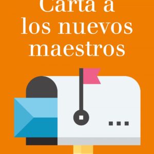 CARTA A LOS NUEVOS MAESTROS