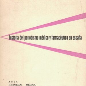 Historia Del Periodismo Medico Y Farmaceutico En España