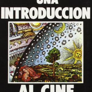 Una Introduccion Al Cine (el Arte Del Cine)