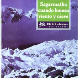 Si subes al Sagarmatha cuando humea viento y nieve