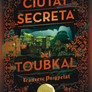 LA CIUTAT SECRETA DEL TOUBKAL