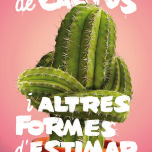 COR DE CACTUS I ALTRES FORMES D´ESTIMAR