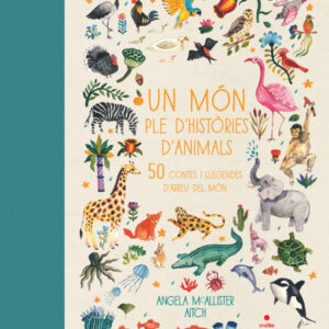 UN MÓN PLE D´HISTÒRIES D´ANIMALS