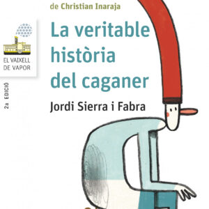 LA VERITABLE HISTÒRIA DEL CAGANER