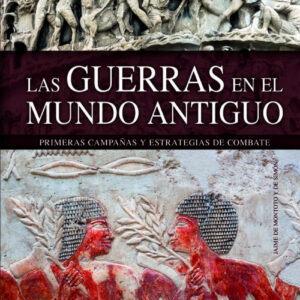 LAS GUERRAS EN EL MUNDO ANTIGUO