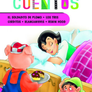 EL SOLDADITO DE PLOMO - LOS TRES CERDITOS - BLANCANIEVES - ROBIN HOOD