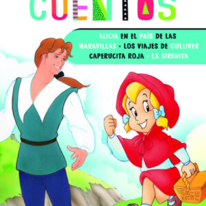 ALICIA EN EL PAÍS DE LAS MARAVILLAS - LOS VIAJES DE GULLIVER - CAPERUCITA ROJA - LA SIRENINA