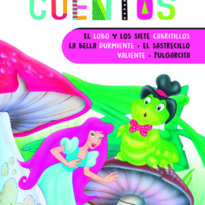 EL LOBO Y LOS SIETE CABRITILLOS - LA BELLA DURMIENTE - EL SASTRECILLO VALIENTE - PULGARCITA