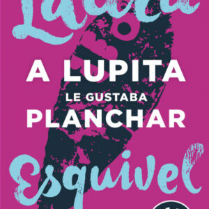 A LUPITA LE GUSTABA PLANCHAR