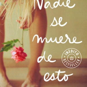 NADIE SE MUERE DE ESTO