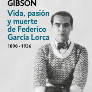VIDA, PASIóN Y MUERTE DE FEDERICO GARCíA LORCA