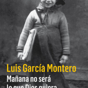 MAÑANA NO SERÁ LO QUE DIOS QUIERA