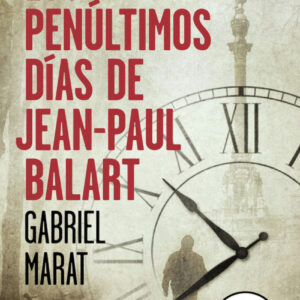 LOS PENÚLTIMOS DíAS DE JEAN PAUL BALART