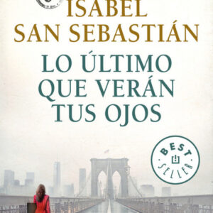 LO ÚLTIMO QUE VERÁN TUS OJOS