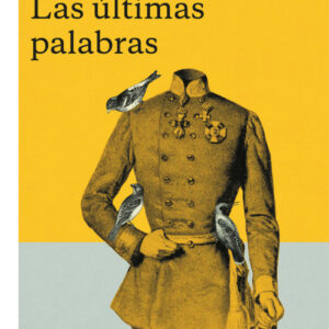 LAS ÚLTIMAS PALABRAS