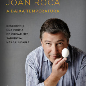 Cuina amb Joan Roca. A baixa temperatura