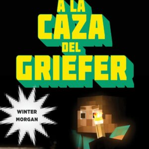 Minecraft:a la caza del Griefer