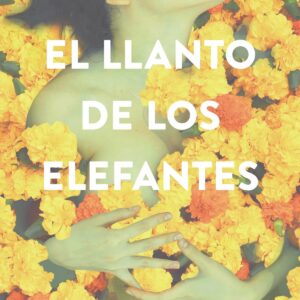 El llanto de los elefantes