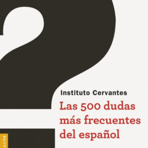 Las 500 dudas más frecuentes del español