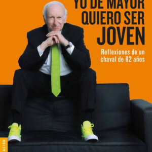 YO DE MAYOR QUIERO SER JOVEN