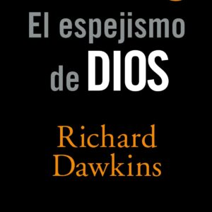 EL ESPEJISMO DE DIOS