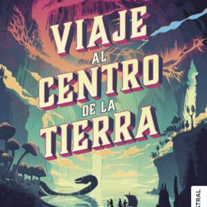 VIAJE AL CENTRO DE LA TIERRA