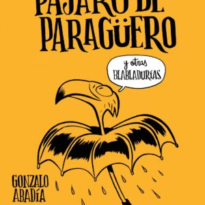 NO SEAS PÁJARO DE PARAGUERO