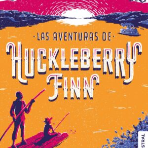 LAS AVENTURAS DE HUCKLEBERRY FINN