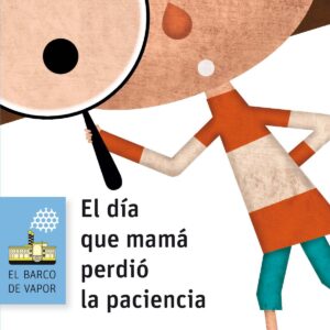 El día que mamá perdió la paciencia