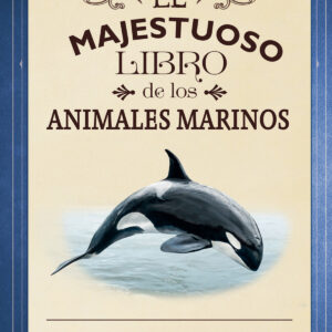 El majestuoso libro de los animales marinos