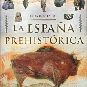 LA ESPAÑA PREHISTÓRICA