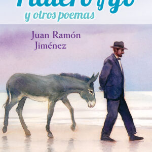 PLATERO Y YO Y OTROS POEMAS