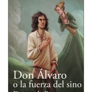 Don Álvaro o la fuerza del sino