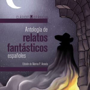 ANTOLOGÍA DE RELATOS FANTÁSTICOS ESPAÑOLES