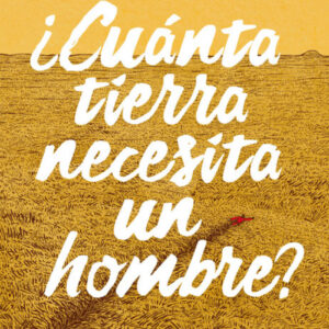 ¿Cuanta tierra necesita un hombre?