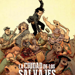 LA CIUDAD DE LOS SALVAJES