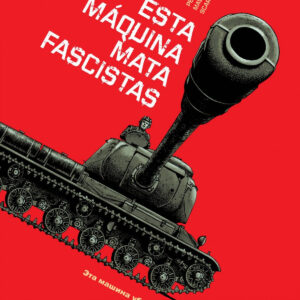 ESTA MÁQUINA MATA FASCISTAS