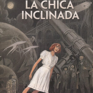 LAS CIUDADES OSCURAS. LA CHICA INCLINADA