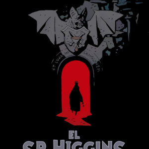 EL SR.HIGGINS VUELVE A CASA