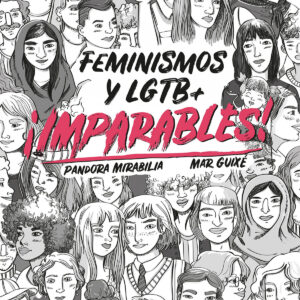 ¡IMPARABLES! FEMINISMOS Y LGTB +