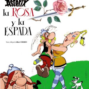 ASTERIX, LA ROSA Y LA ESPADA
